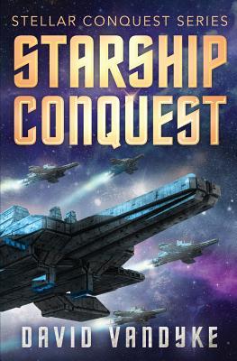 Starship Conquest (Stellar Conquest Series)
