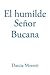 El humilde Señor Bucana