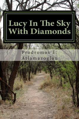 Lucy In The Sky With Diamonds: A Novel