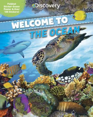 Welcome to the Ocean: Foldout Sticker-Scene Poster & over 100 Stickers!