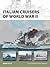 Italian Cruisers of World W...