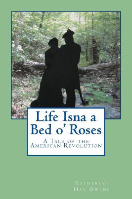 Life Isna a Bed o' Roses