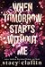When Tomorrow Starts Withou...