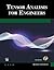 Tensor Analysis for Engineers [OP]: Transformations, Applications