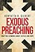 Exodus Preaching: Crafting Sermons about Justice and Hope