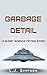 Garbage Detail