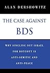 The Case Against BDS by Alan M. Dershowitz