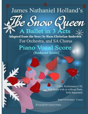 The Snow Queen: A Ballet in 3 Acts, Adapted from the Story by Hans Christian Andersen (The Snow Queen Ballet)