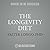 The Longevity Diet Lib/E: D...