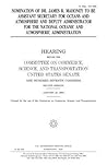 nomination-of-dr-james-r-mahoney-to-be-assistant-secretary-for-oceans-and-atmosphere-and-deputy-admi