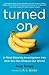 Turned On: A Mind-Blowing Investigation into How Sex Has Shaped Our World (Unique Valentine's Day Gift for Readers and Book Lovers)