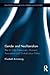 Gender and Neoliberalism: The All India Democratic Women’s Association and Globalization Politics (Routledge Research in Gender and Society)