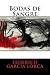 Bodas de Sangre (Spanish Edition)