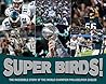 Fly Eagles Fly! The Philadelphia Eagles Official Super Bowl Commemorative Book Fly Eagles Fly! The Philadelphia Eagles Official Super Bowl Commemorative Book