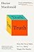 Truth: How the Many Sides to Every Story Shape Our Reality