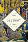 Debussy: A Painte...