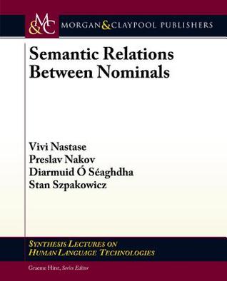 Semantic Relations Between Nominals (Synthesis Lectures on Human Language Technologies)
