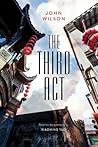 The Third Act by John  Wilson