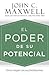 El poder de su potencial: Cómo romper con sus limitaciones (Spanish Edition)