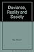 Deviance, Reality and Society