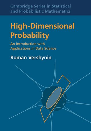 High-Dimensional Probability: An Introduction with Applications in Data Science (Unknown Binding)
