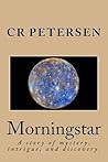 Morningstar by C.R. Petersen Morningstar by C.R. Petersen