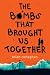 The Bombs That Brought Us Together: WINNER OF THE COSTA CHILDREN'S BOOK AWARD 2016
