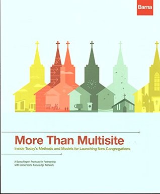 More Than Multisite: Inside Today's Methods and Models for Launching New Congregations (Paperback)