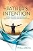 The Father's Intention: Mak...