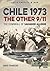 Chile 1973 - the Other 9/11...