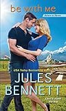 Be with Me by Jules Bennett