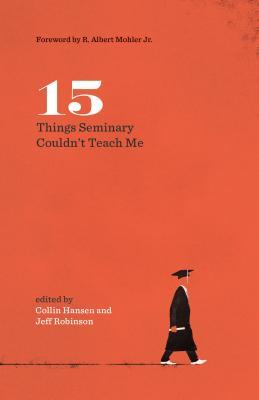 15 Things Seminary Couldn't Teach Me (Paperback)