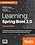 Learning Spring Boot 2.0: S...