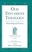 Old Testament Theology: Flowering and Future (Sources for Biblical and Theological Study)
