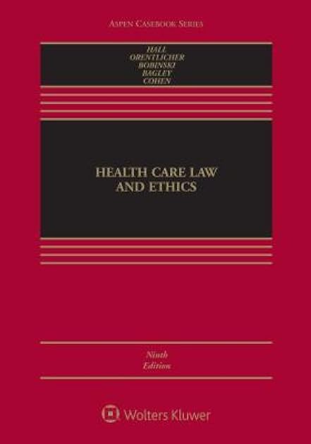 Health Care Law and Ethics: [Connected Ebook] (Aspen Casebook)