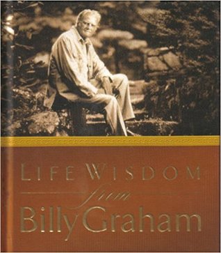 Life Wisdom From Billy Graham