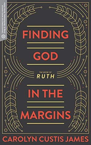 Finding God in the Margins: The Book of Ruth (Transformative Word)