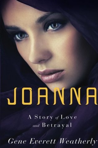 Joanna: A Story of Love & Betrayal