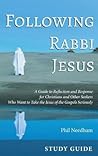 Following Rabbi Jesus, Study Guide: A Guide to Reflection and Response for Christians and Other Seekers Who Want to Take the Jesus of the Gospels Seriously