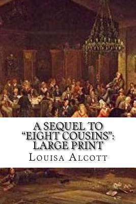 A Sequel to Eight Cousins