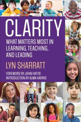 CLARITY: What Matters MOST in Learning, Teaching, and Leading