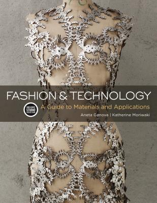 Fashion and Technology: A Guide to Materials and Applications - Bundle Book + Studio Access Card