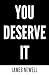 You Deserve It: Take respon...