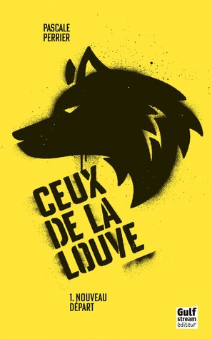 Nouveau départ (Ceux de la louve #1)