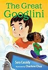 The Great Googlini by Sara Cassidy