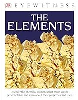 DK Eyewitness Books: The Elements (Library Edition)