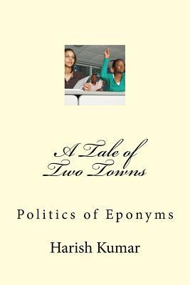 A Tale of Two Towns: Politics of Eponyms