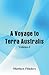 A Voyage to Terra Australis: (Volume-I)