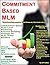 Commitment Based MLM: Commi...