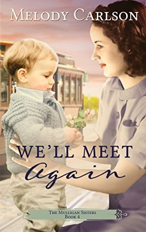 We'll Meet Again (The Mulligan Sisters #4)